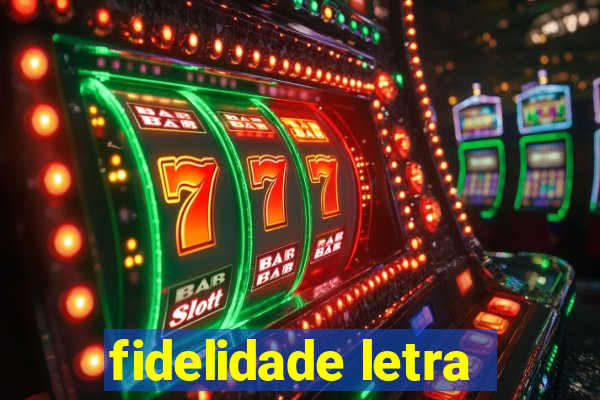 fidelidade letra
